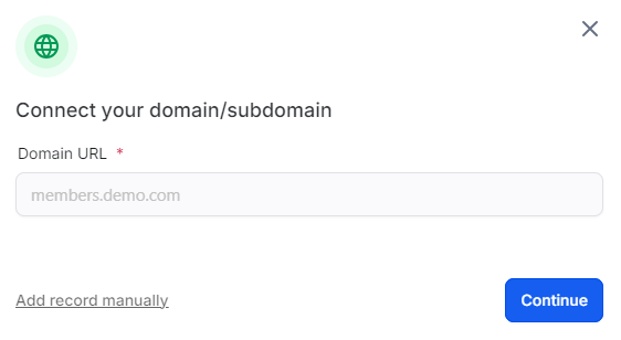Screenshot of the window that appears when you add your Custom Domain to your Client Portal. It shows the same domain URL you added in the previous step and has 2 clickable options at the bottom. On the left is a link that says "Add record manually" and on the right is a button that says "Continue".