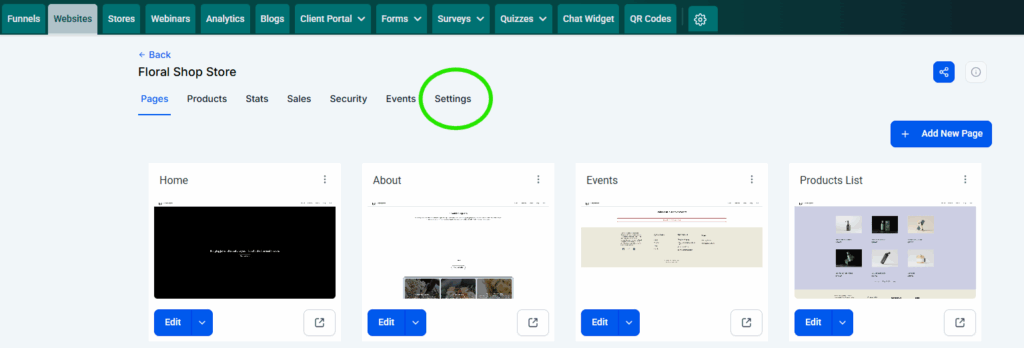 Screenshot of the website dashboard with the word "Settings" circled in green near the top of the page. There are 2 horizontal menus at the top of the page: the row of tabs that include funnels, websites, and stores; and the one below it which includes pages, stats, sales, and settings. The Settings option is at the far right of the 2nd menu from the top.